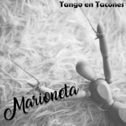 Tango en Tacones: Marioneta - Nelly Omar