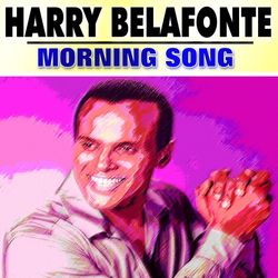 Morning Song - Harry Belafonte