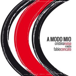 A modo mio: Cristina Russo canta Fabio Concato - Fabio Concato
