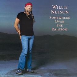 Somewhere over the Rainbow - Willie Nelson