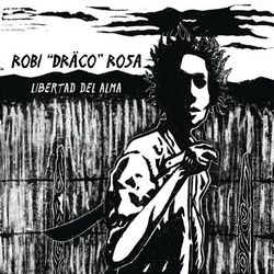 Libertad Del Alma - Robi Draco Rosa