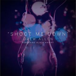 Shoot Me Down - Dony