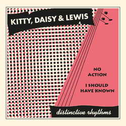 No Action - Kitty, Daisy & Lewis
