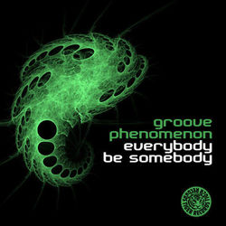 Everybody Be Somebody - Groove Phenomenon