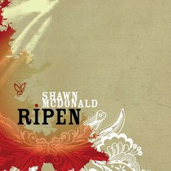 Ripen - Shawn Mcdonald