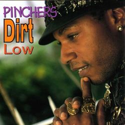 Dirt Low - Pinchers