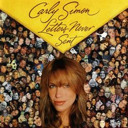 Letters Never Sent - Carly Simon