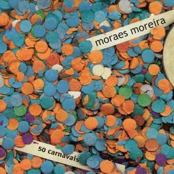 50 Carnavais - Moraes Moreira