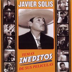 Temas Ineditos De Sus Peliculas - Javier Solís