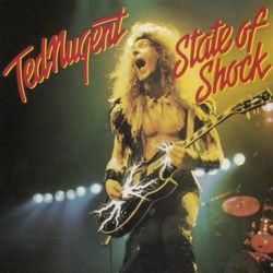 STATE OF SHOCK - Ted Nugent
