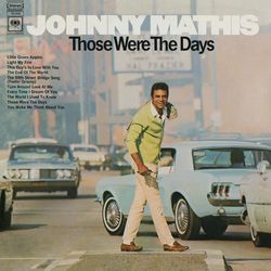 Those Were the Days - Johnny Mathis