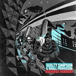 Highway Robbery - Guilty Simpson & Small Professor