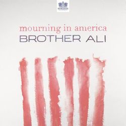 Mourning In America - Single - Brother Ali