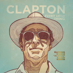 Every Little Thing - Eric Clapton