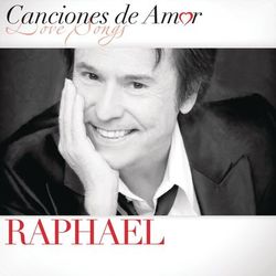 Canciones de Amor - Raphael