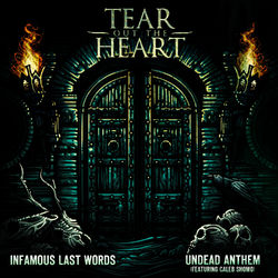 Infamous Last Words / Undead Anthem - Tear Out the Heart