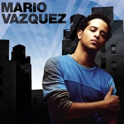 Mario Vazquez - Mario Vazquez