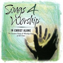 Songs 4 Worship: In Christ Alone - Don Moen