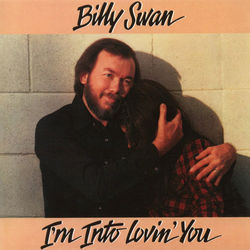 I'm Into Lovin' You - Billy Swan