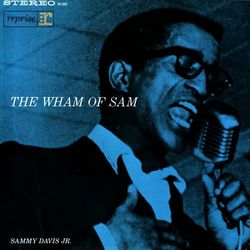 The Wham Of Sam - Sammy Davis Jr.