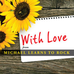 With Love - Michael Learns to Rock