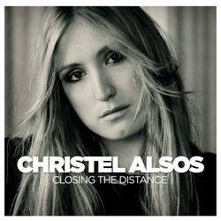 Closing The Distance - Christel Alsos