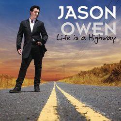 Life Is A Highway - Jason Owen
