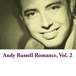 Andy Russell Romance, Vol. 2 - Andy Russell