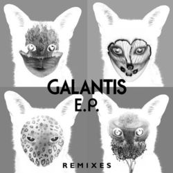 Galantis Remixes EP - Galantis
