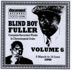 Blind Boy Fuller Vol. 6 1940 - Blind Boy Fuller