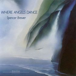 Where Angels Dance - Spencer Brewer