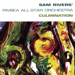 Culmination - Sam Rivers