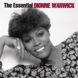 The Essential Dionne Warwick - Dionne Warwick
