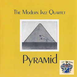 Pyramid - The Modern Jazz Quartet