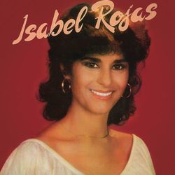 Isabel Rojas - Isabel Rojas