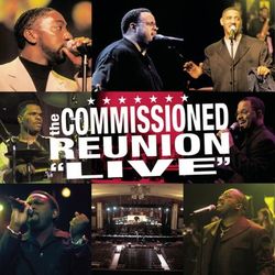 The Commissioned Reunion - "Live" - Commissioned