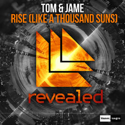 Rise (Like a Thousand Suns) - Tom & Jame
