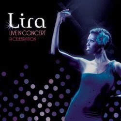 Live In Concert - A Celebration - Lira