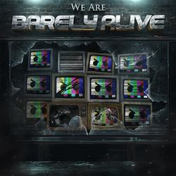We Are Barely Alive - Barely Alive