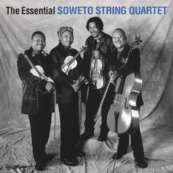 The Essential - Soweto String Quartet