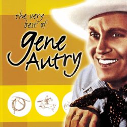 The Very Best Of Gene Autry - Gene Autry