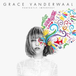 Perfectly Imperfect (Grace VanderWaal)