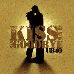 Kiss And Say Goodbye - UB40
