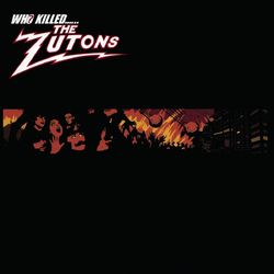 Who Killed The Zutons? - The Zutons
