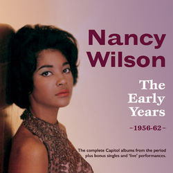 The Early Years 1956-62 - Nancy Wilson