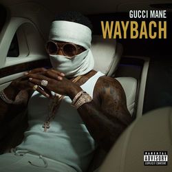 Waybach - Gucci Mane