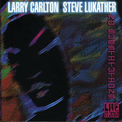 No Substitutions: Live in Osaka - Larry Carlton