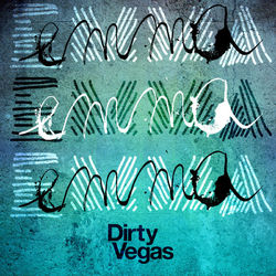 Emma (Remixes) - Dirty Vegas
