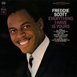 Everything I Have Is Yours - Freddie Scott
