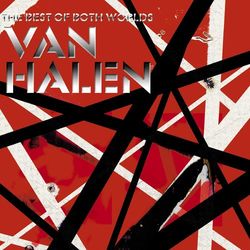 The Best of Both Worlds - Van Halen